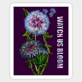 Watch Us Bloom Dandelion Sticker